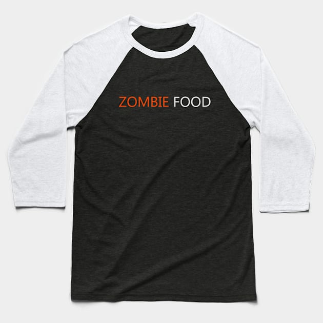 Zombie Food Baseball T-Shirt by TenkenNoKaiten